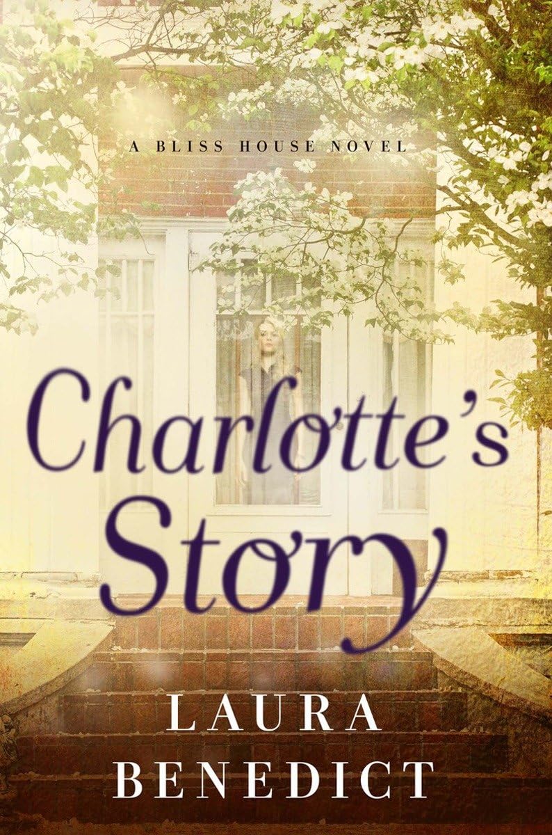 Charlotte's Story: A Bliss House Novel,Used