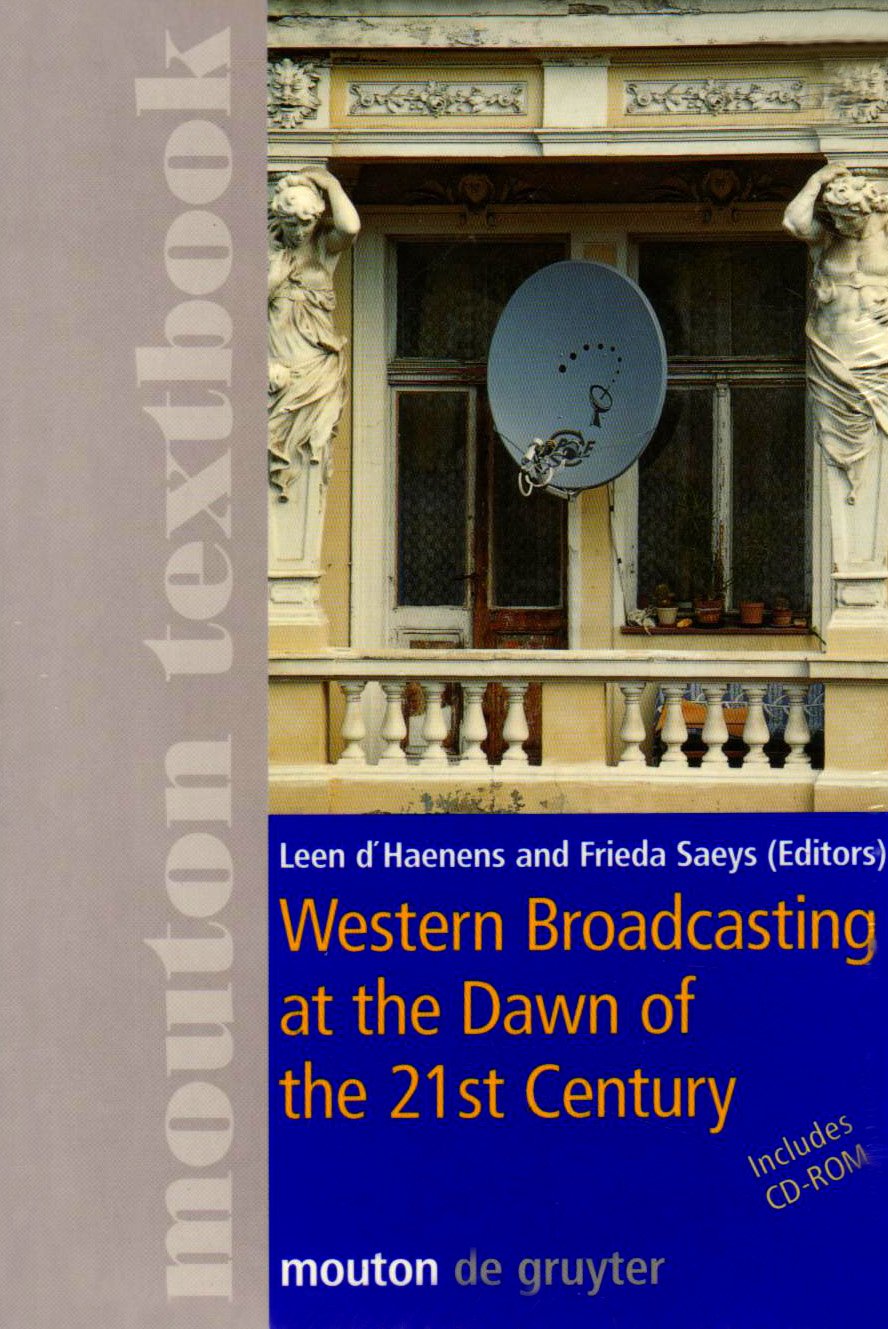 Western Broadcasting at the Dawn of the 21st Century (Communications Monograph),Used