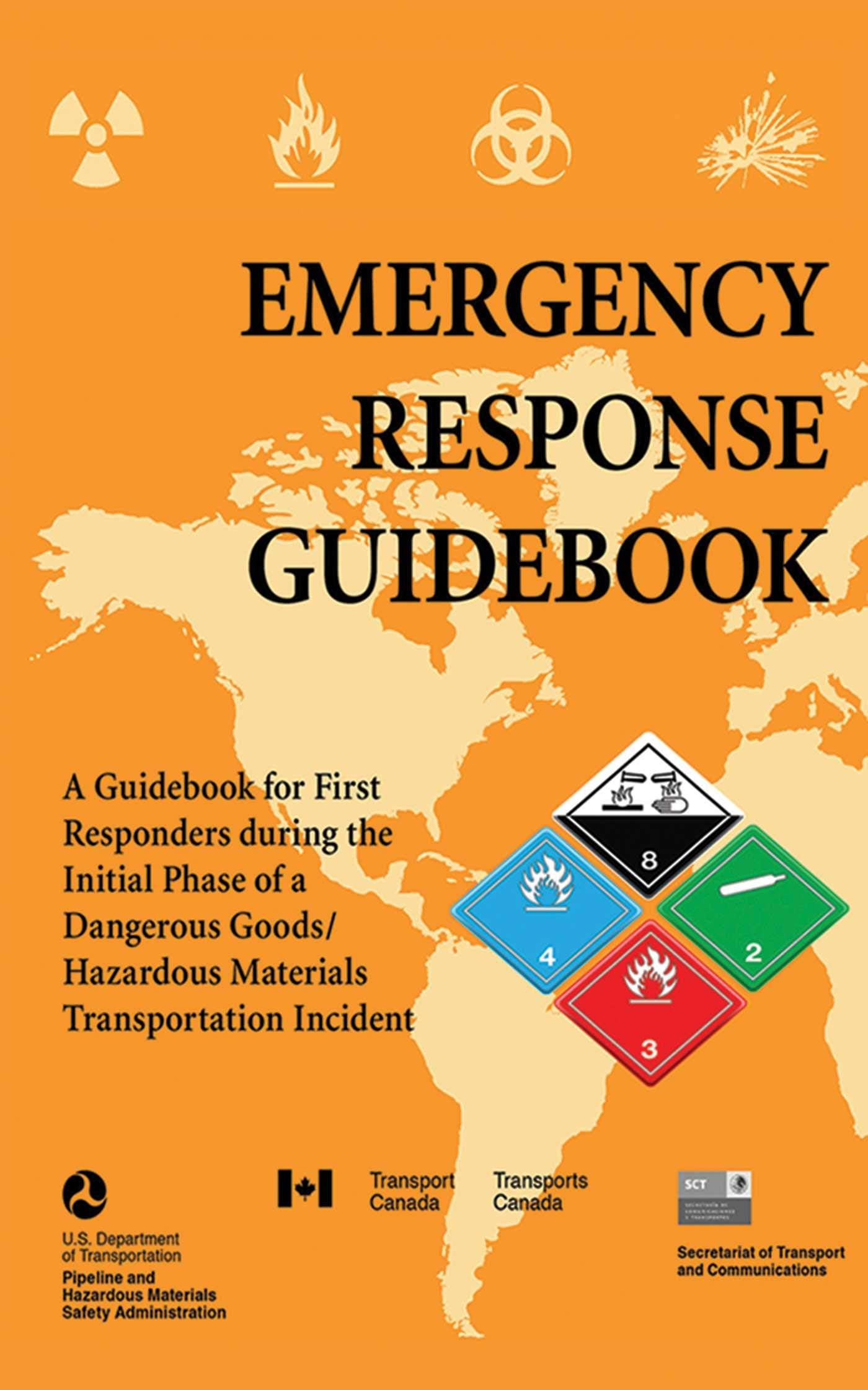 Emergency Response Guidebook: A Guidebook For First Responders During The Initial Phase Of A Dangerous Goods/Hazardous Materials,New