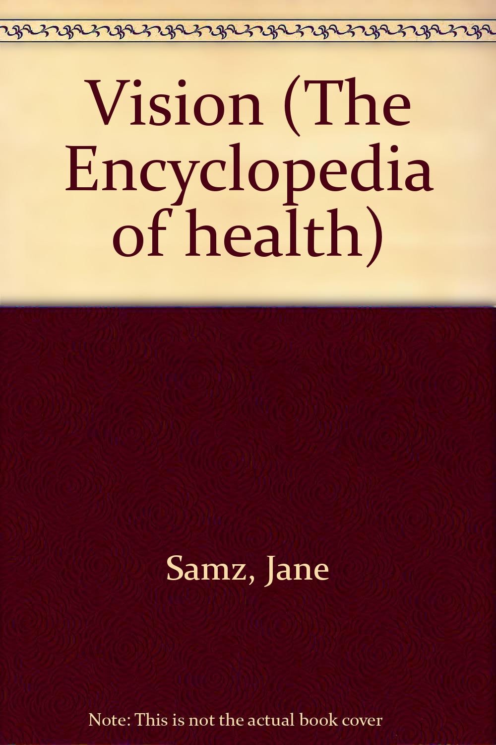 Vision (Encyclopedia of Health),Used