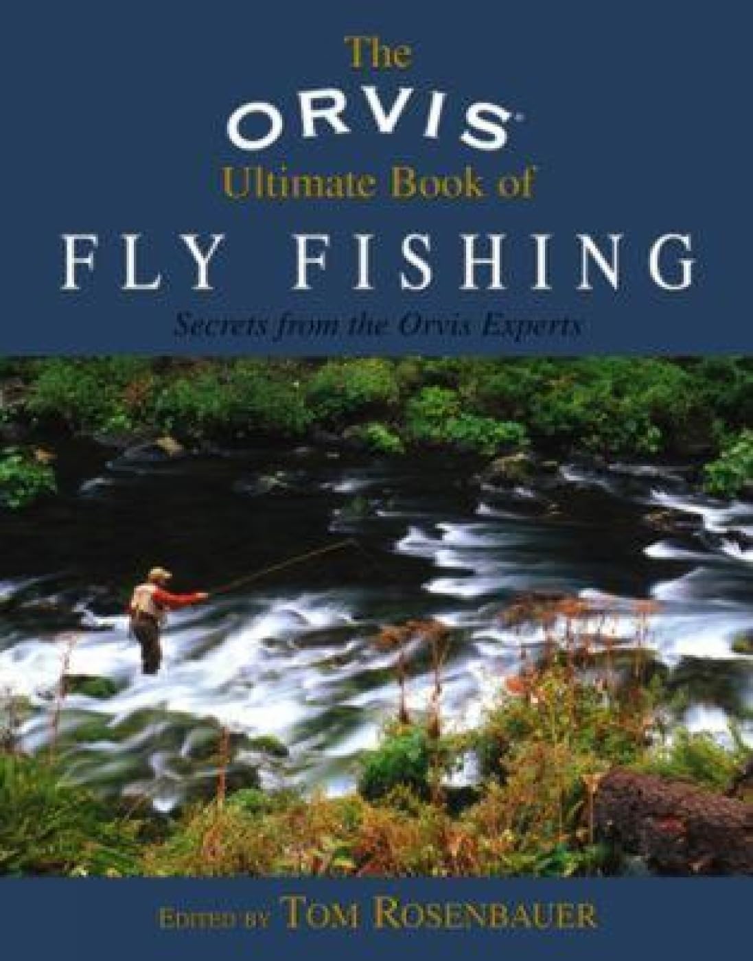 Orvis Ultimate Book of Fly Fishing: Secrets From The Orvis Experts,Used