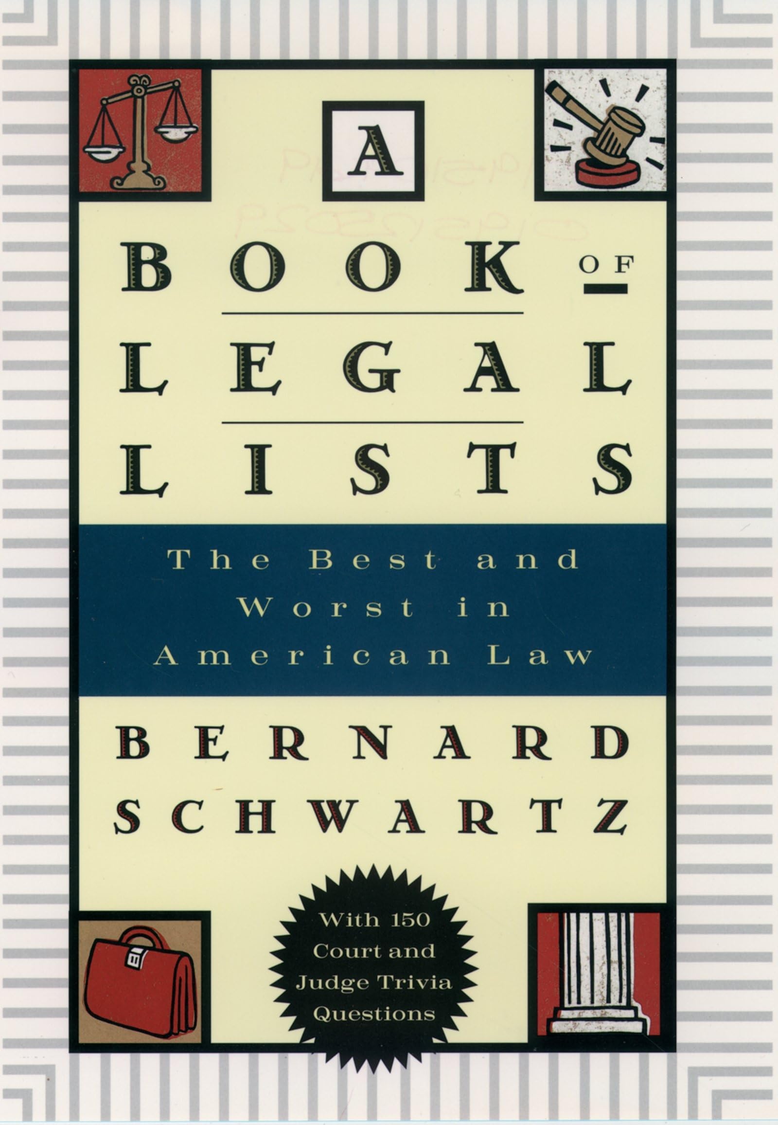 A Book Of Legal Lists: The Best And Worst In American Law, With 150 Court And Judge Trivia Questions,New