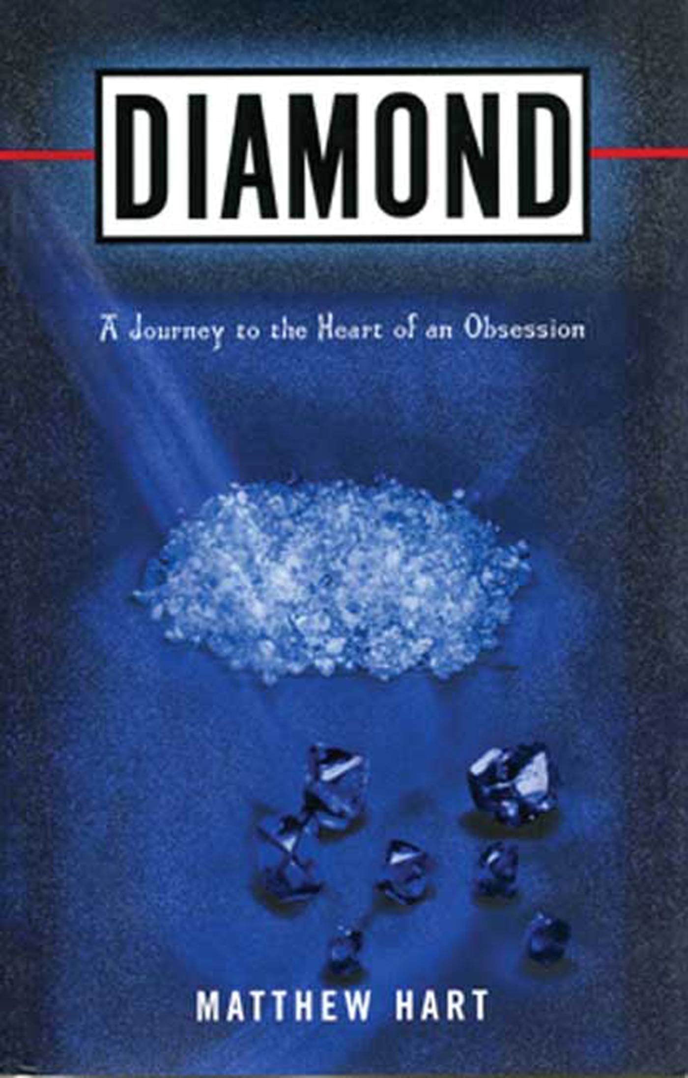 Diamond: A Journey To The Heart Of An Obsession,Used
