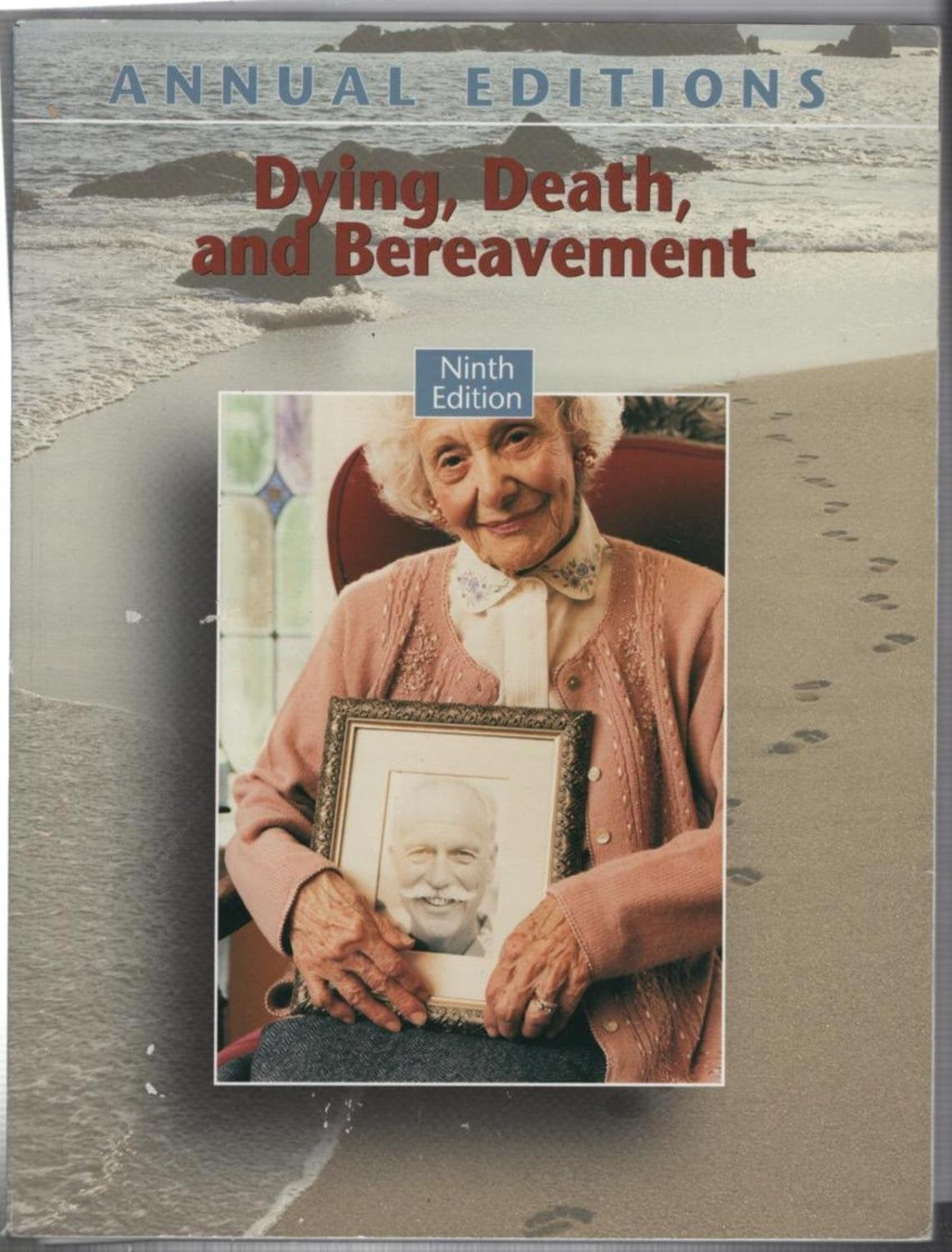 Dying, Death, and Bereavement (Annual Editions: Dying, Death, & Bereavement),Used