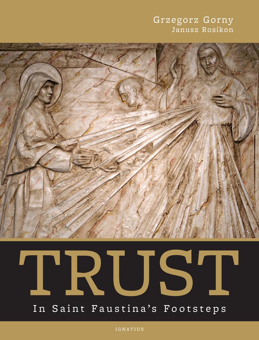Trust: In Saint Faustina's Footsteps,New