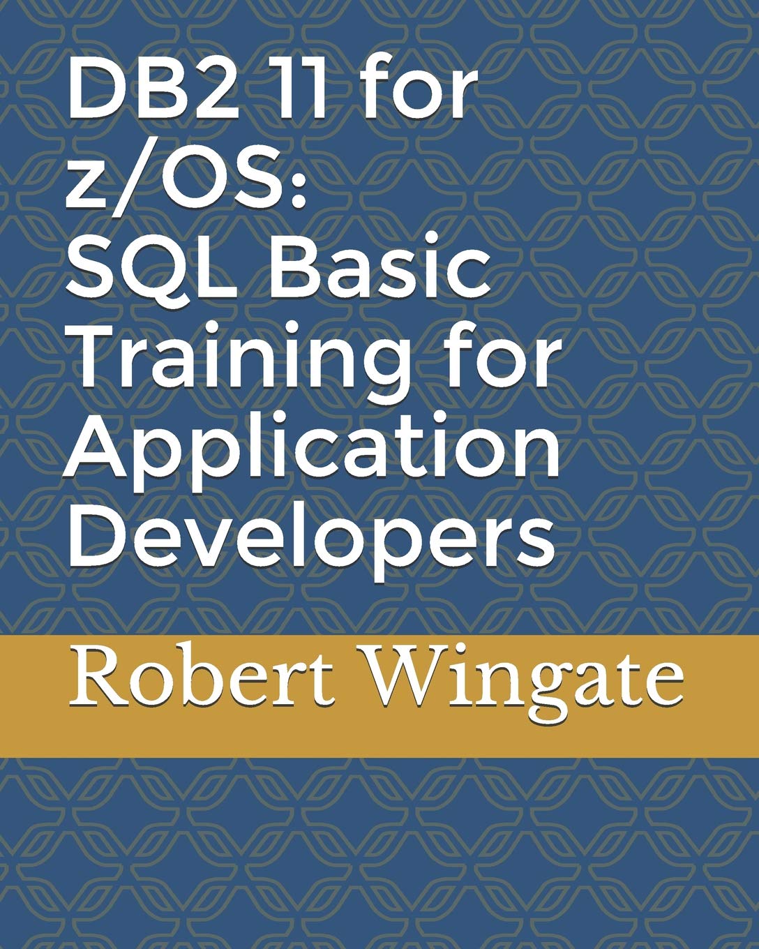 DB2 11 for z/OS: SQL Basic Training for Application Developers,Used