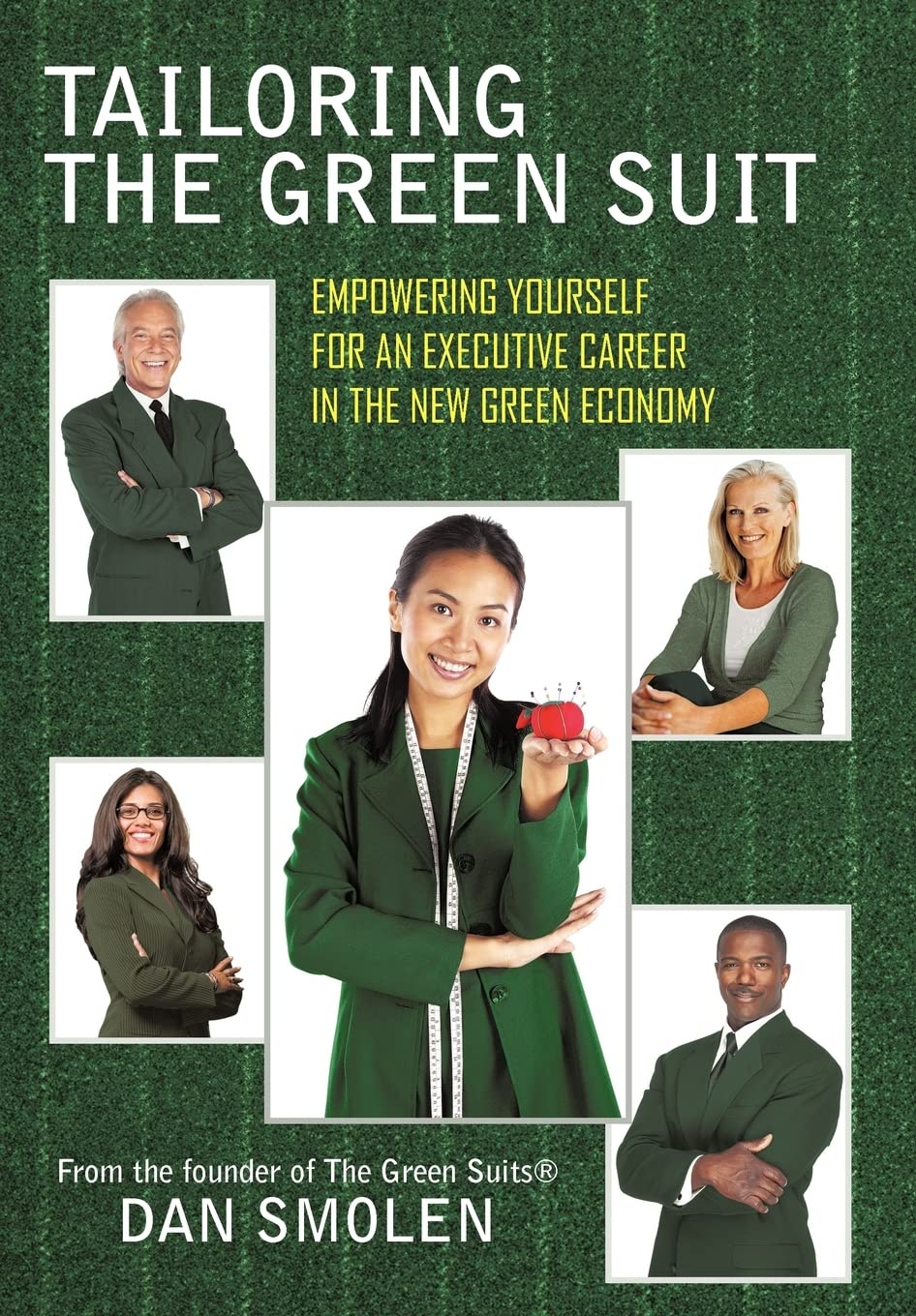 Tailoring The Green Suit: Empowering Yourself For An Executive Career In The New Green Economy,Used