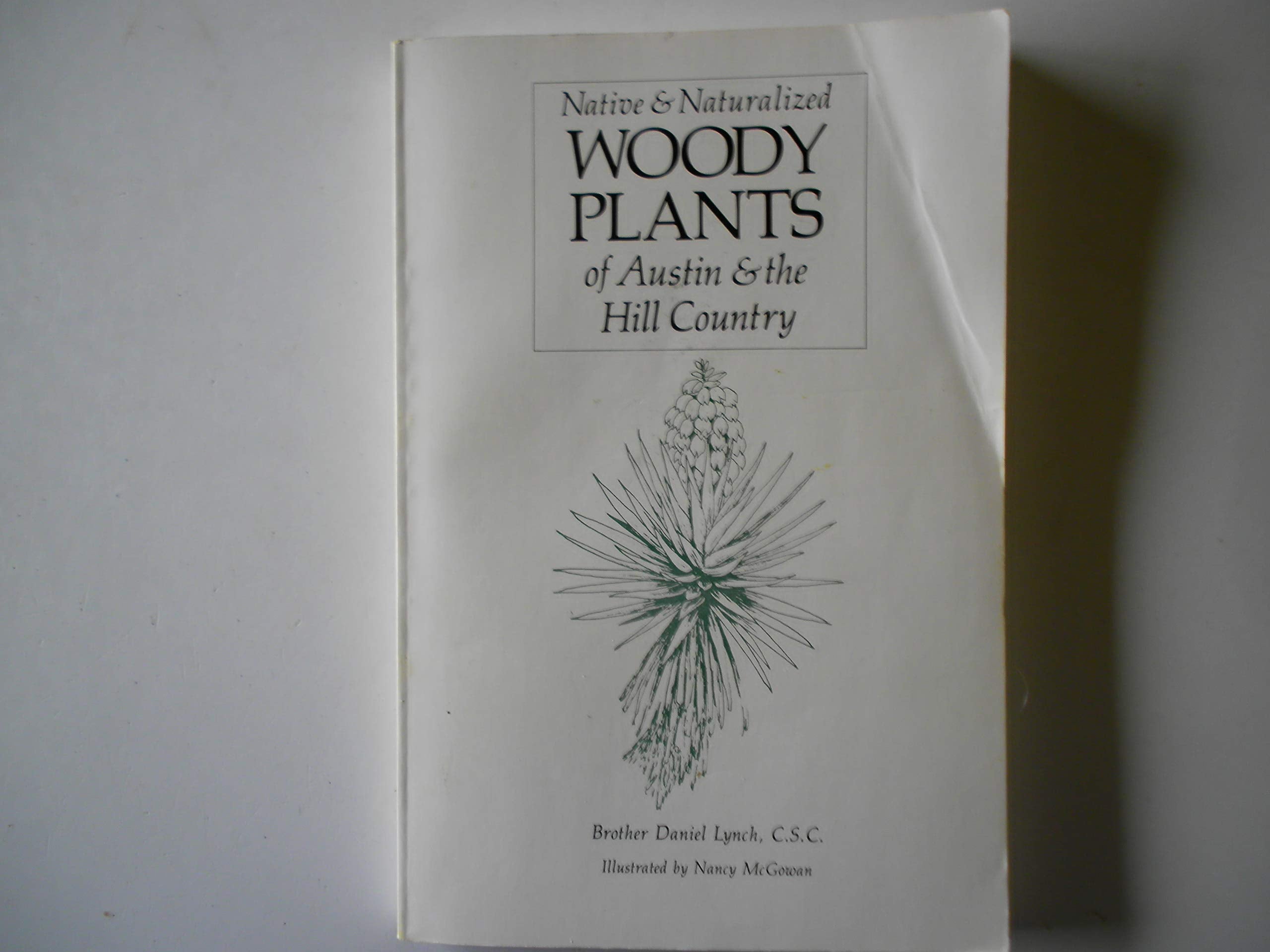Native And Naturalized Woody Plants Of Austin And The Hill Country,Used