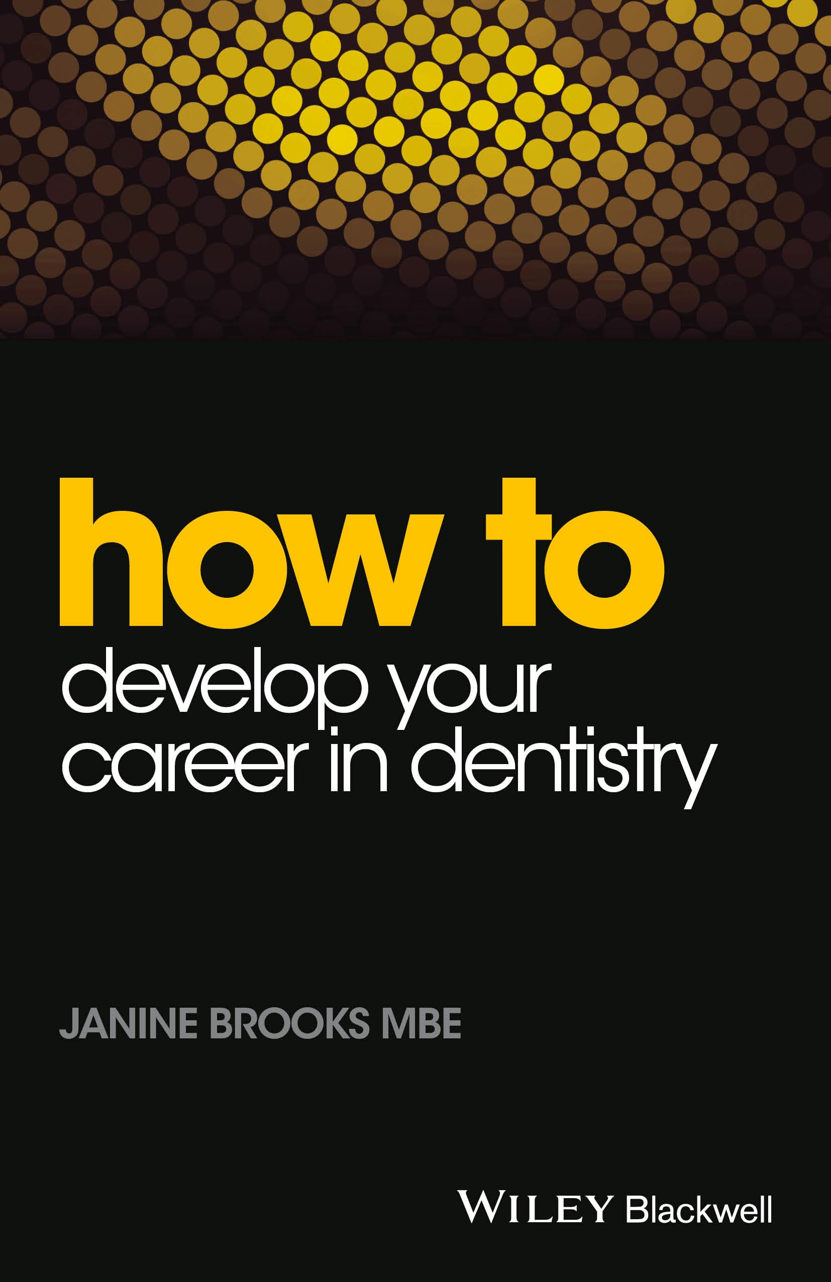 How to Develop Your Career in Dentistry (How to (Dentistry)),Used