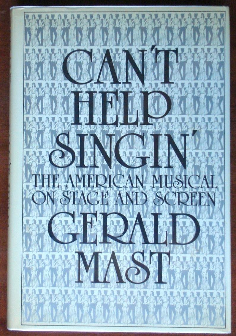 Can'T Help Singin': The American Musical On Stage And Screen,New