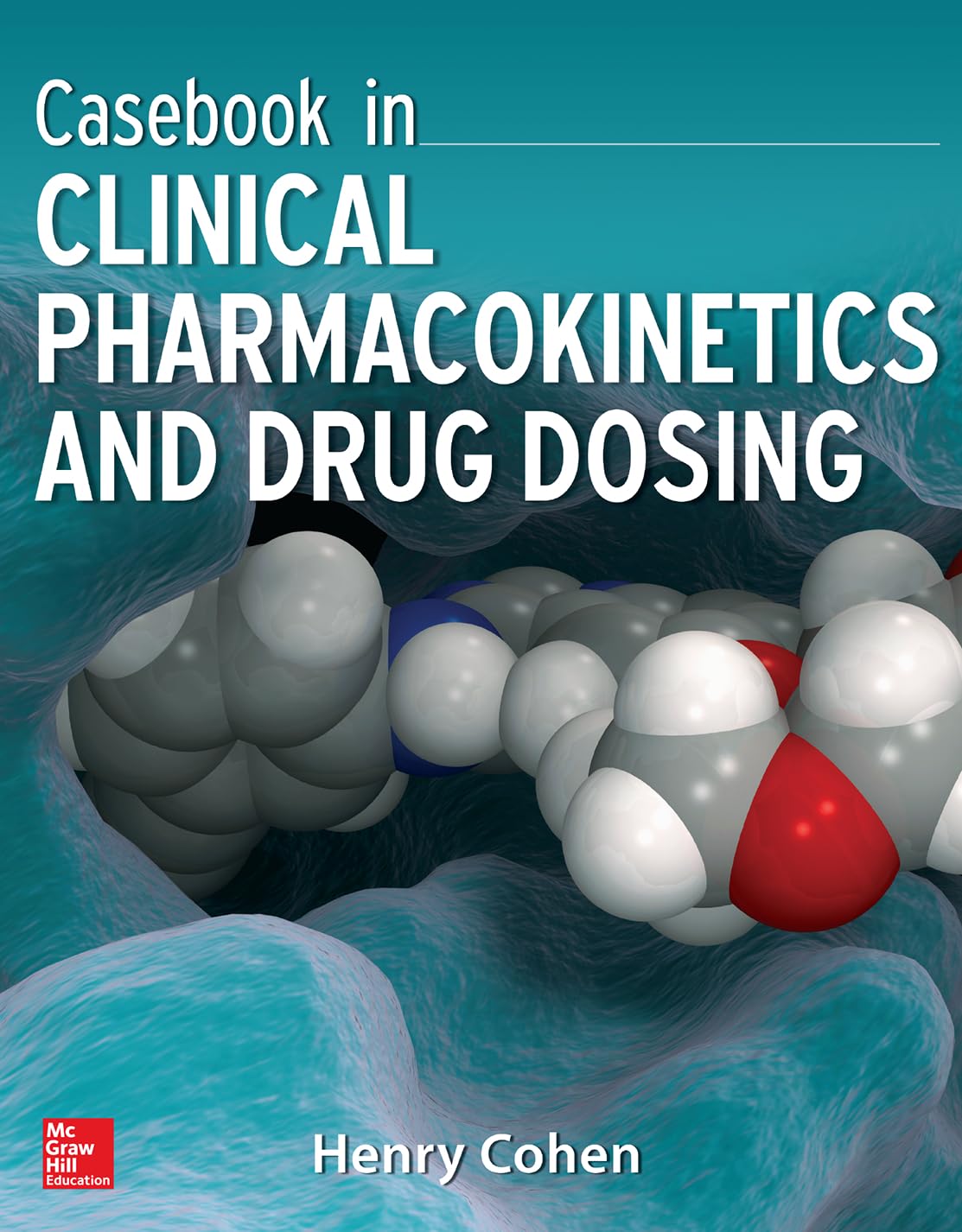 Casebook In Clinical Pharmacokinetics And Drug Dosing,New