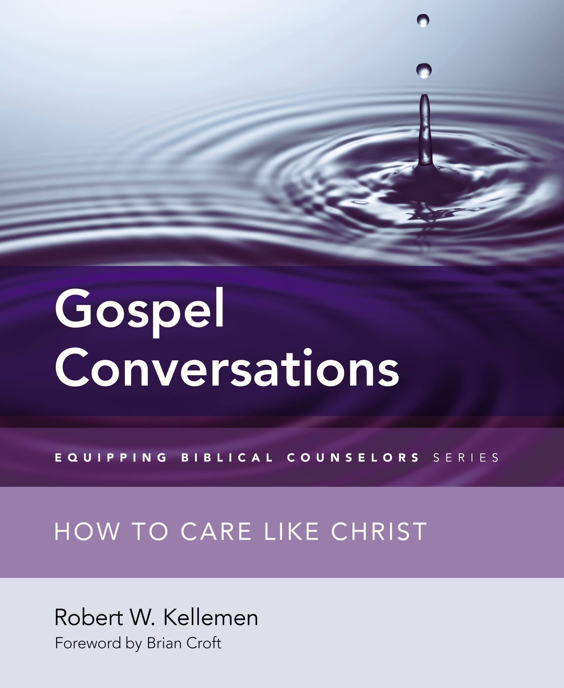 Gospel Conversations: How to Care Like Christ (Equipping Biblical Counselors),Used