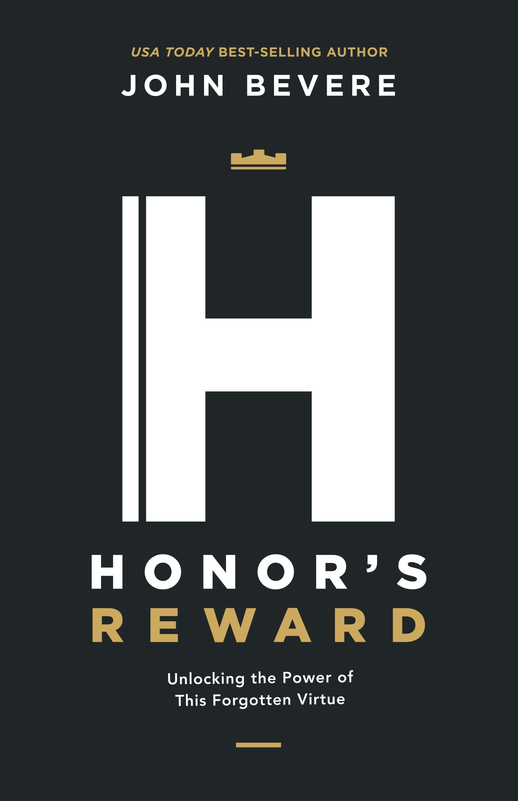 Honor's Reward: Unlocking the Power of This Forgotten Virtue,New