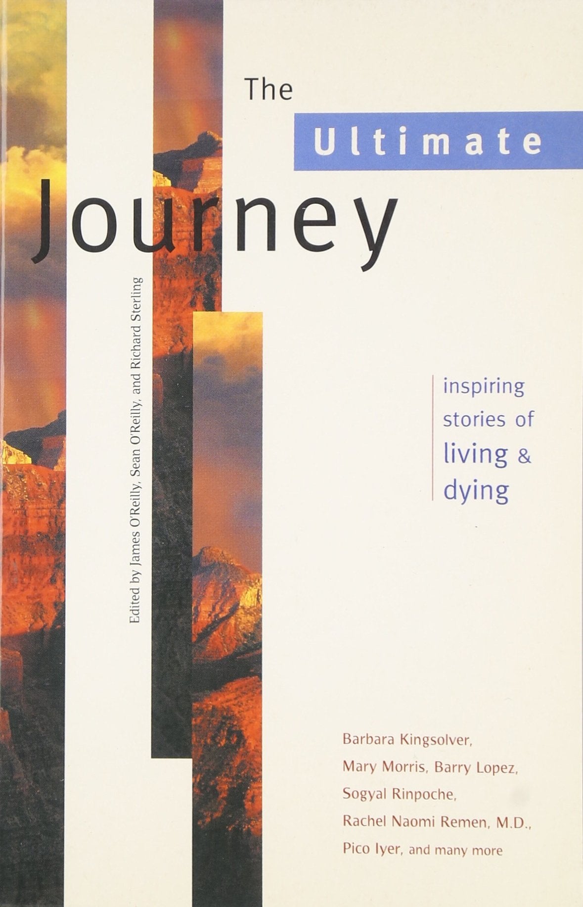 The Ultimate Journey: Inspiring Stories of Living and Dying (Travelers' Tales Guides),Used