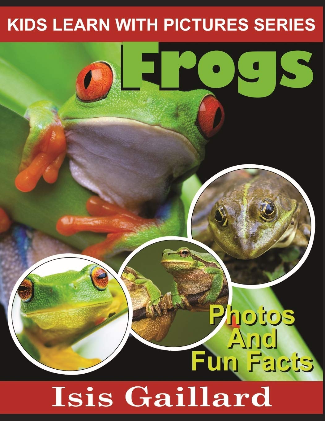 Frogs: Photos and Fun Facts for Kids (Kids Learn With Pictures),Used