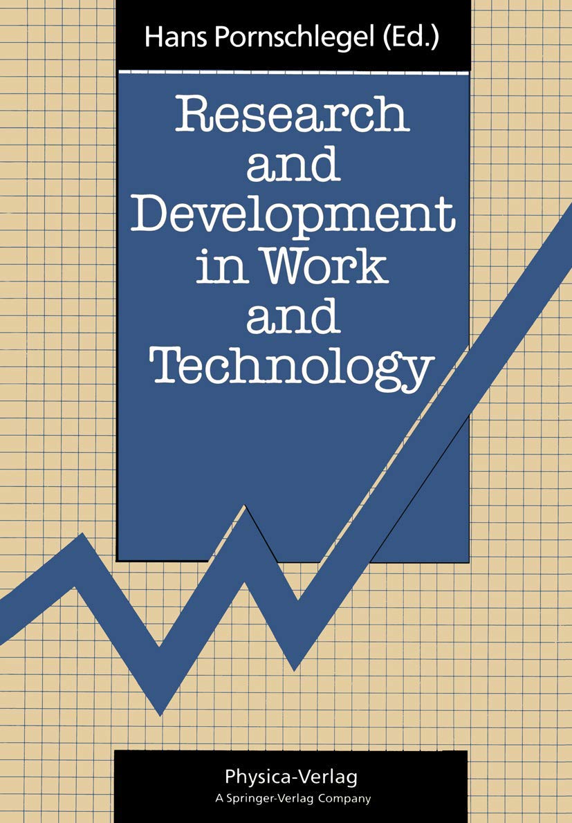 Research and Development in Work and Technology: Proceedings of a European Workshop Dortmund, Germany, 2325 October 1990,Used