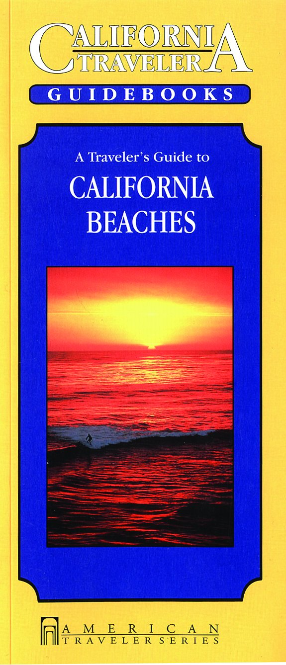 A Traveler's Guide to California's Beaches (Traveler Guidebooks),Used