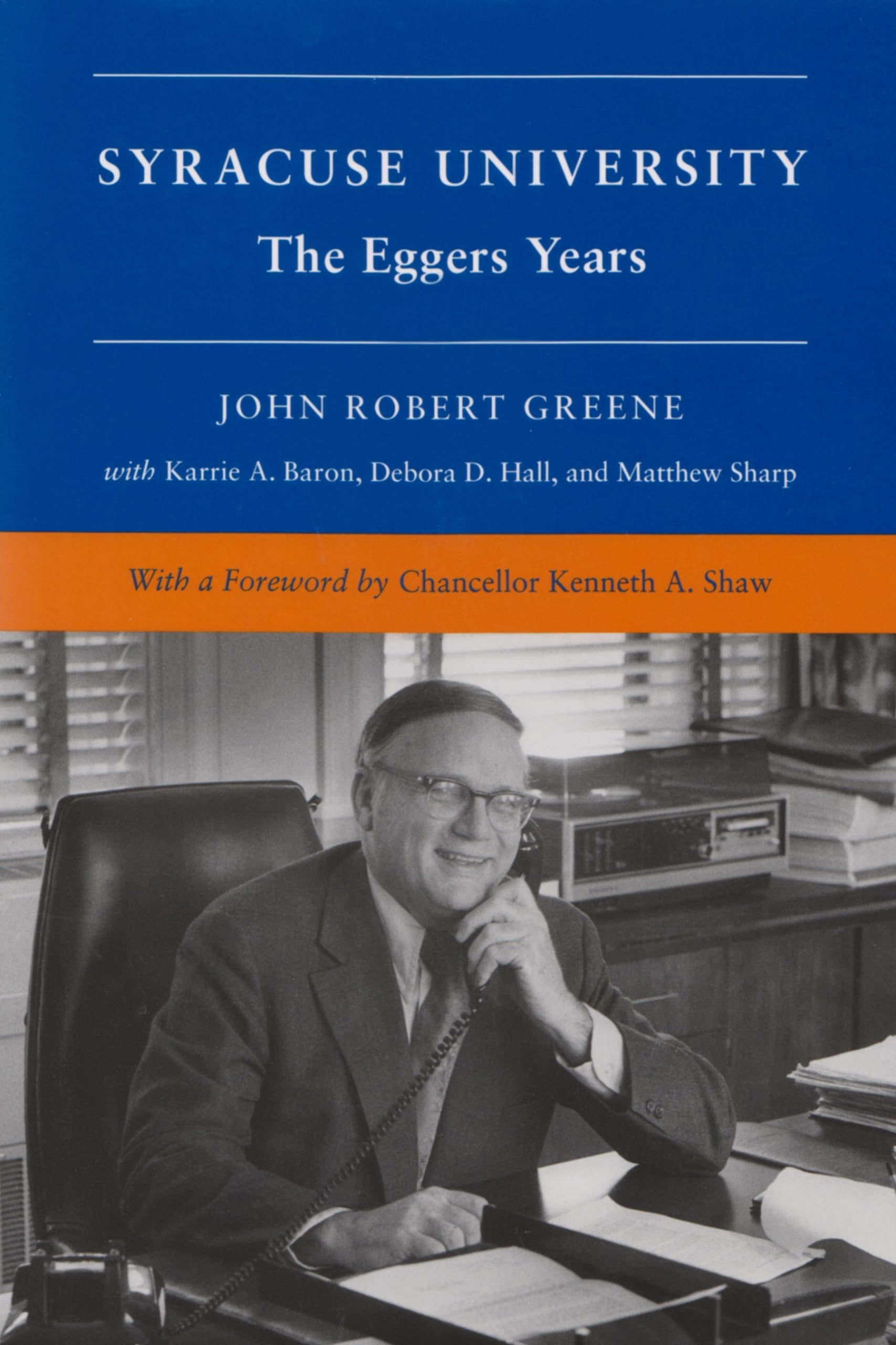 Syracuse University, Vol. 5: The Eggers Years, 19691991 (V. 5),Used