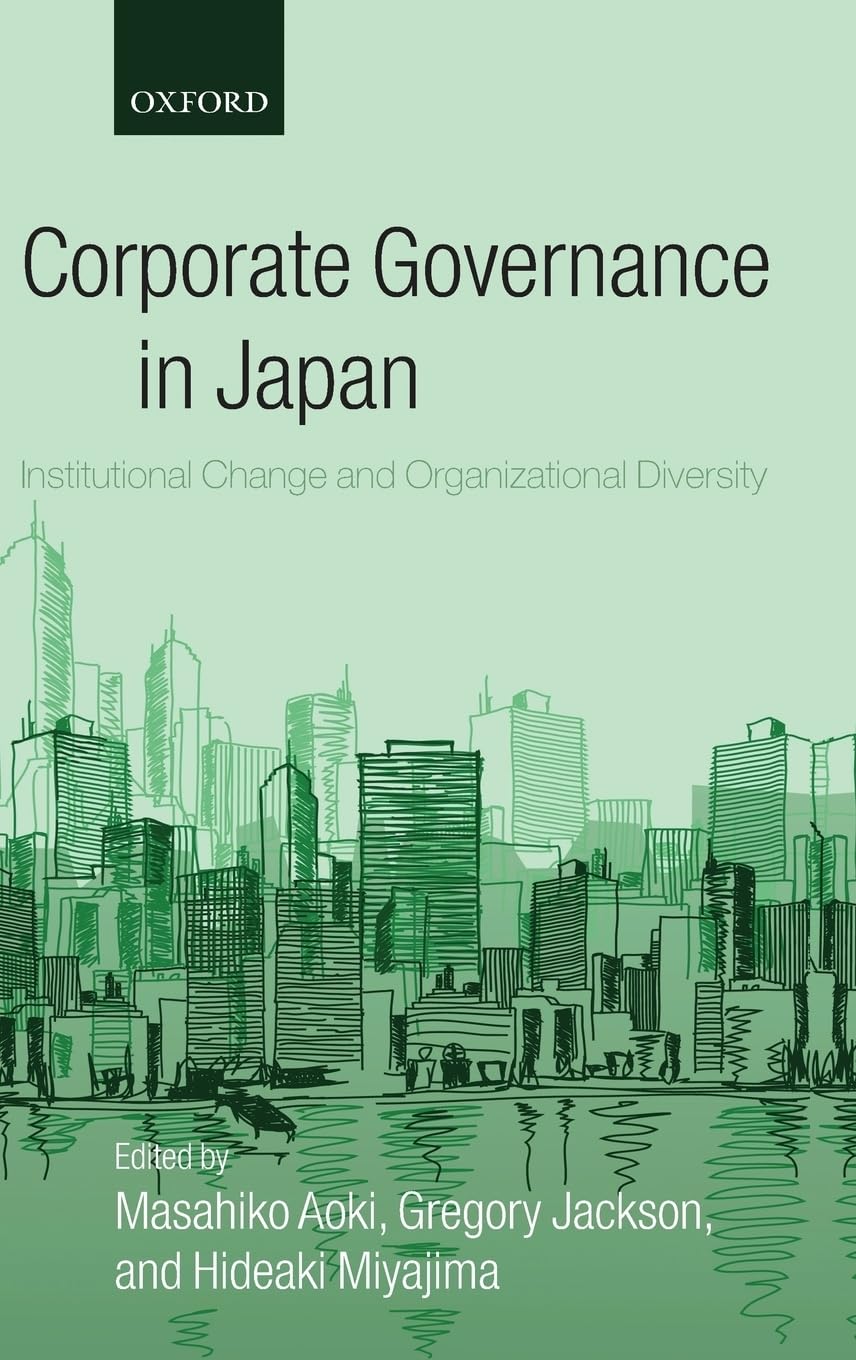 Corporate Governance in Japan: Institutional Change and Organizational Diversity,Used