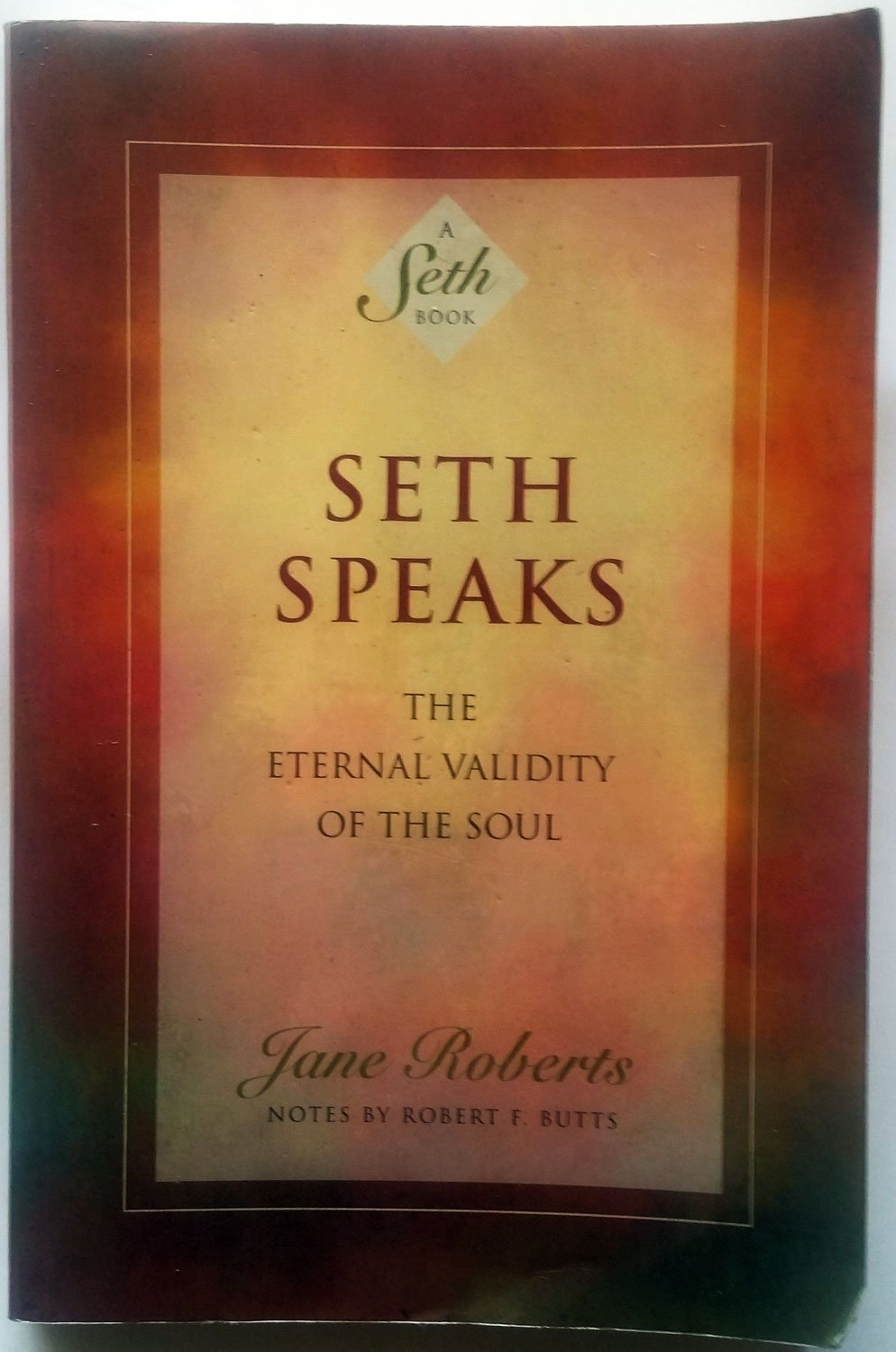 Seth Speaks: The Eternal Validity of the Soul,Used