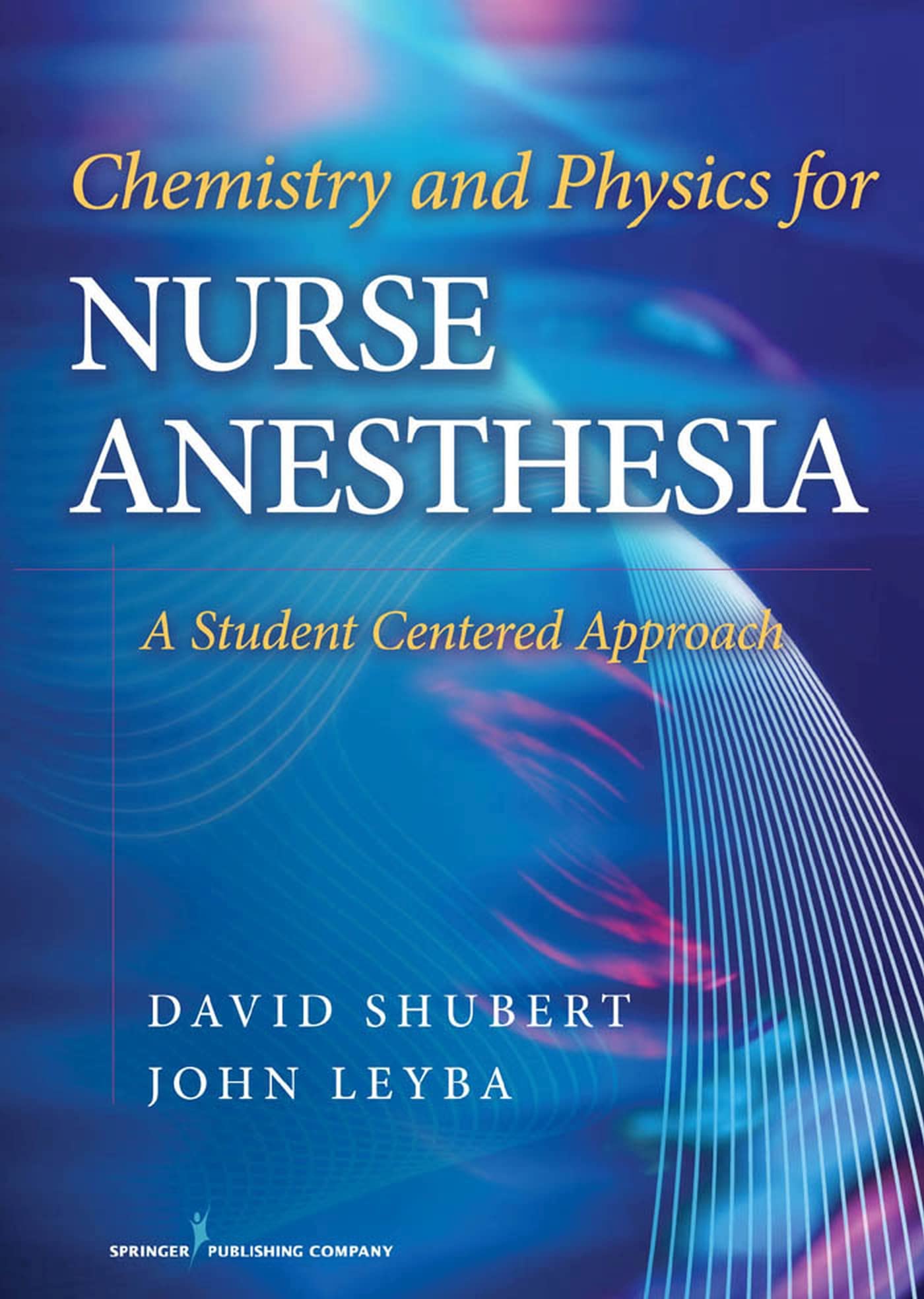 Chemistry and Physics for Nurse Anesthesia: A Student Centered Approach,Used