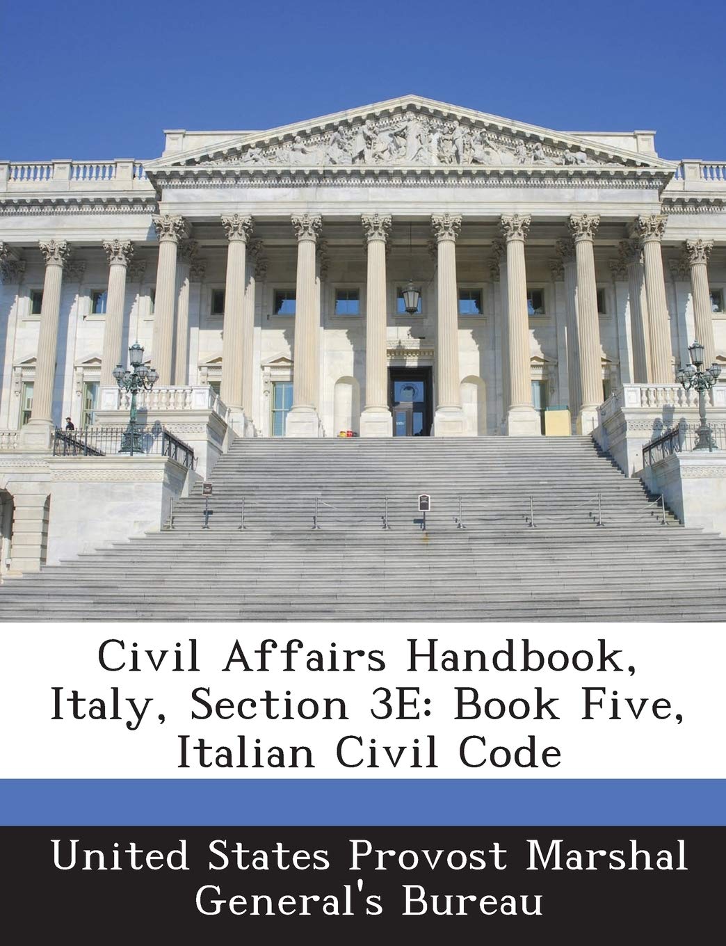 Civil Affairs Handbook, Italy, Section 3e: Book Five, Italian Civil Code,New