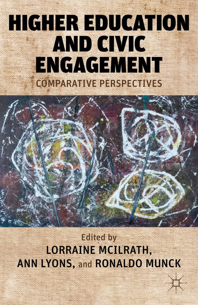 Higher Education and Civic Engagement: Comparative Perspectives,Used