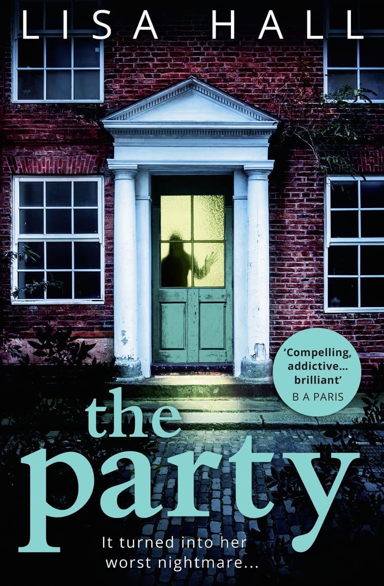 The Party: The gripping domestic psychological crime thriller from the bestselling author of The Perfect Couple,Used