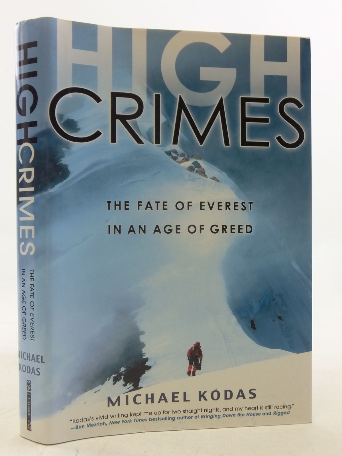 High Crimes: The Fate Of Everest In An Age Of Greed