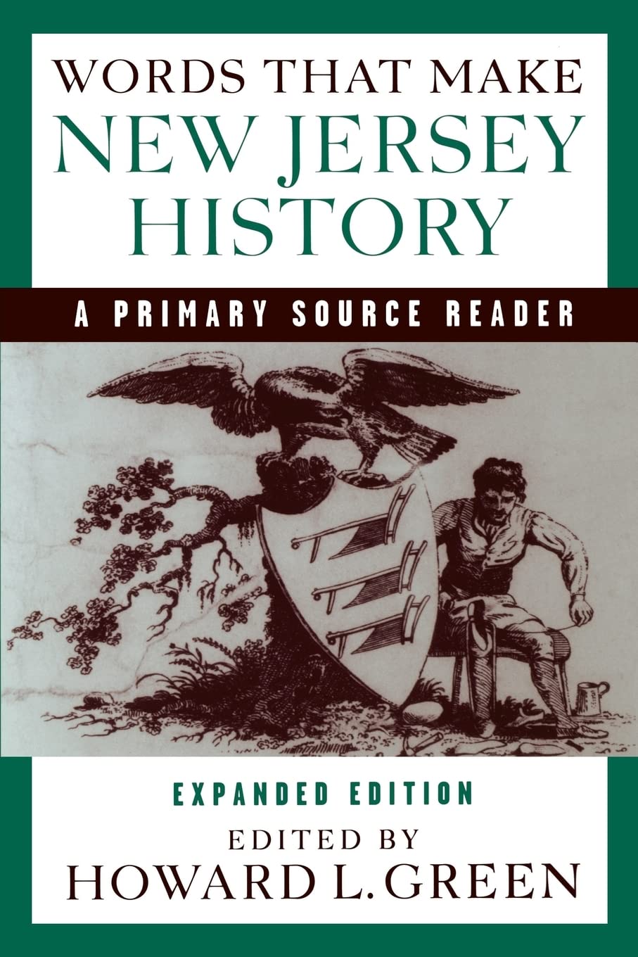 Words That Make New Jersey History: A Primary Source Reader, revised and expanded edition,New