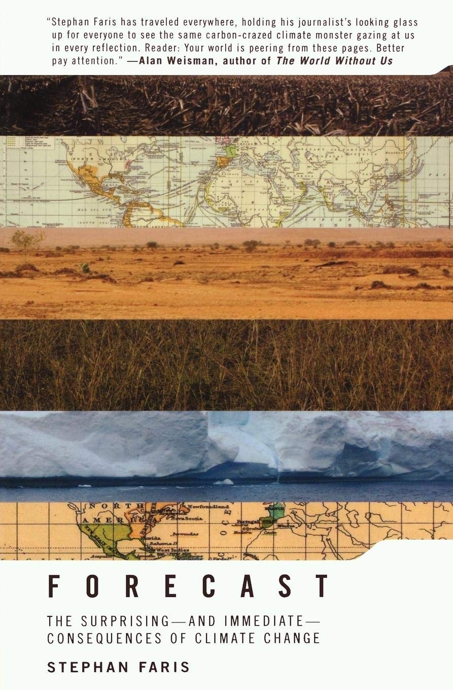 Forecast: The Surprisingand Immediateconsequences Of Climate Change,Used
