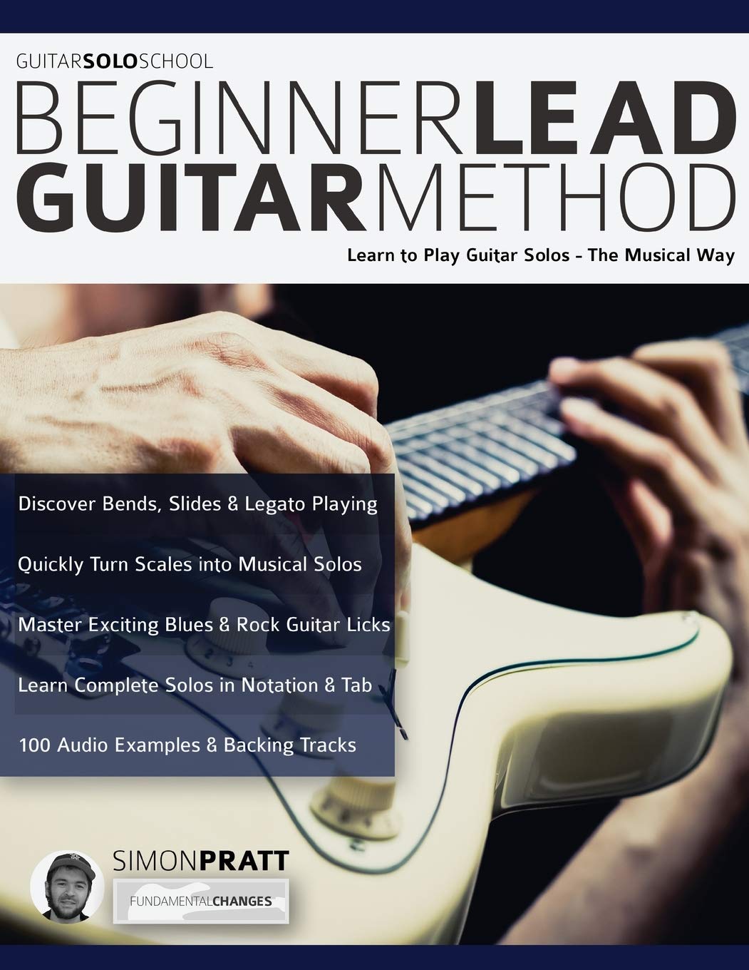 Beginner Lead Guitar Method: Learn to play guitar solos The musical way (Learn How to Play Rock Guitar),Used