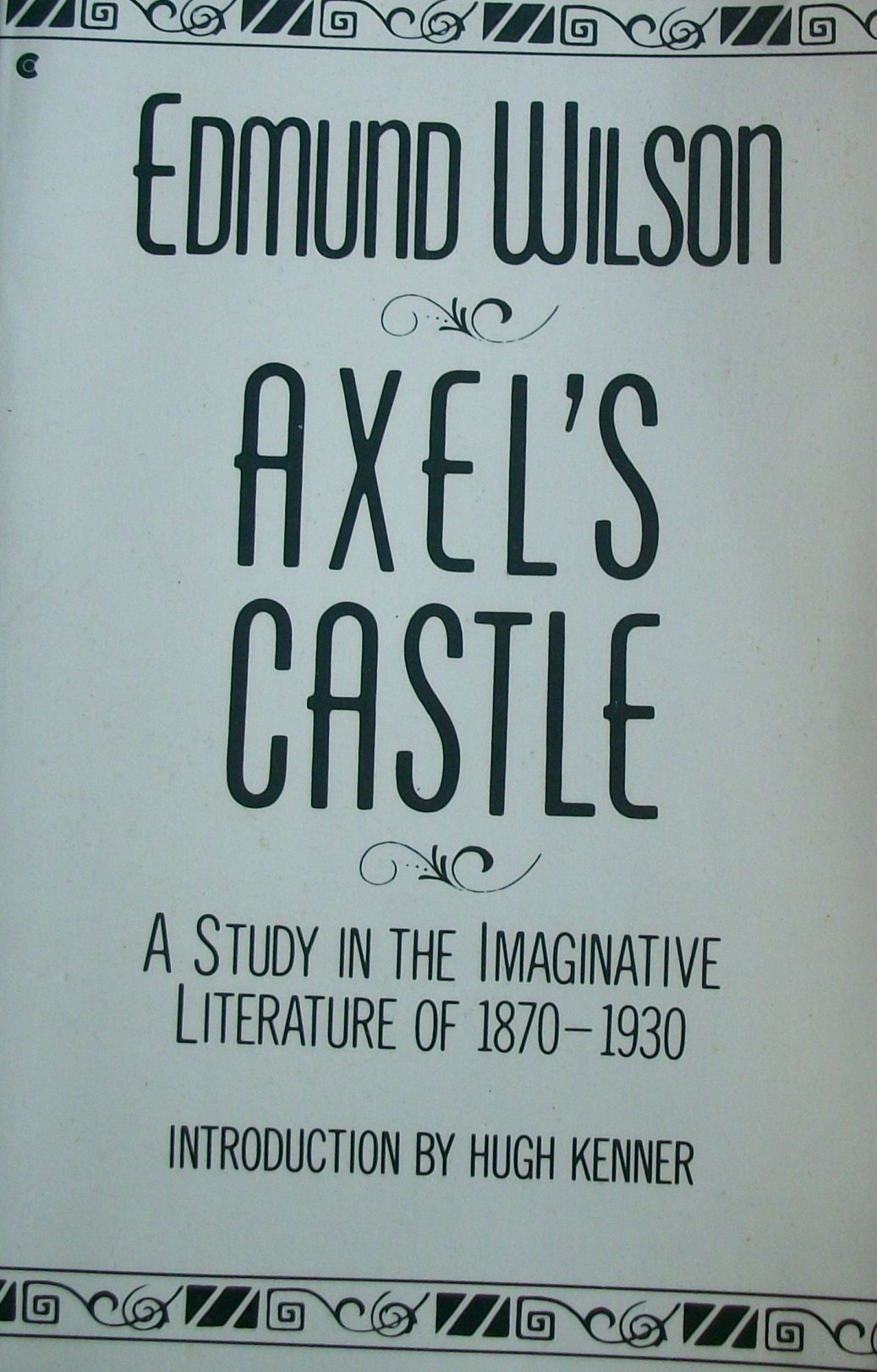 Axel's Castle: A Study in the Imaginative Literature of 18701930,Used
