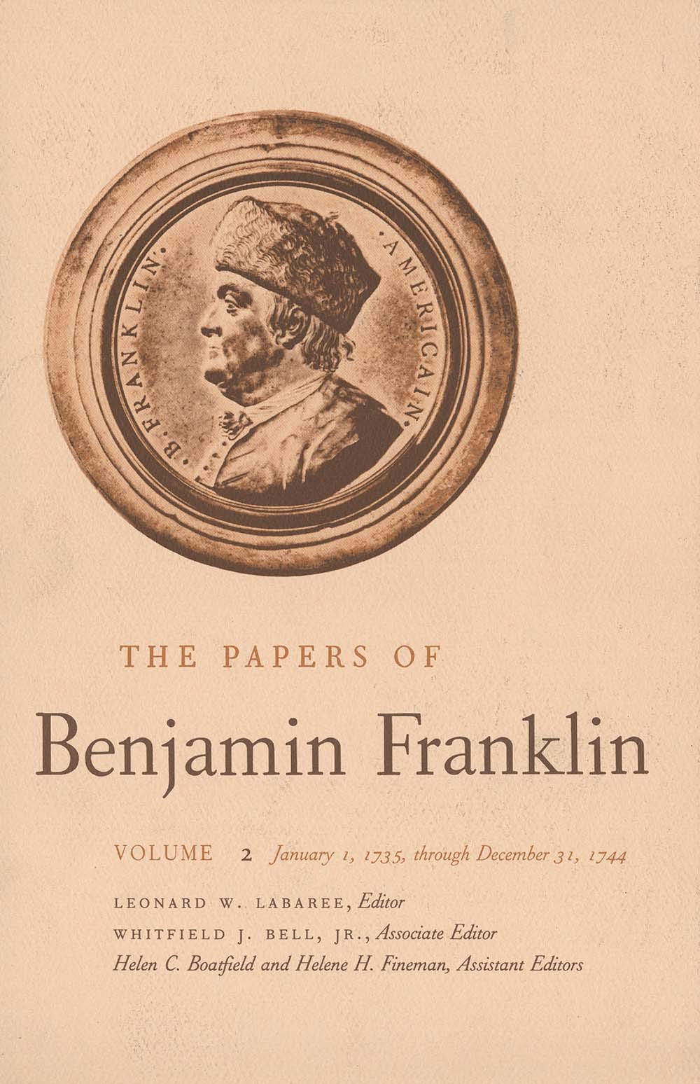 The Papers Of Benjamin Franklin, Vol. 2: January 1, 1735 Through December 31, 1744 (The Papers Of Benjamin Franklin Series),New