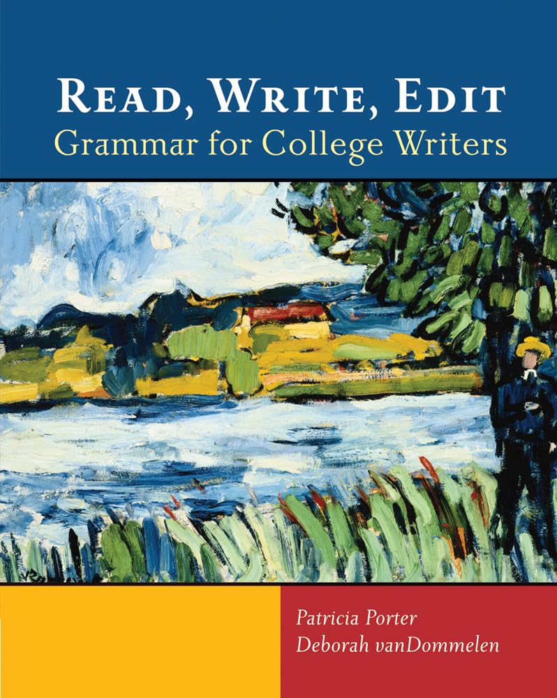 Read, Write, Edit: Grammar for College Writers,New