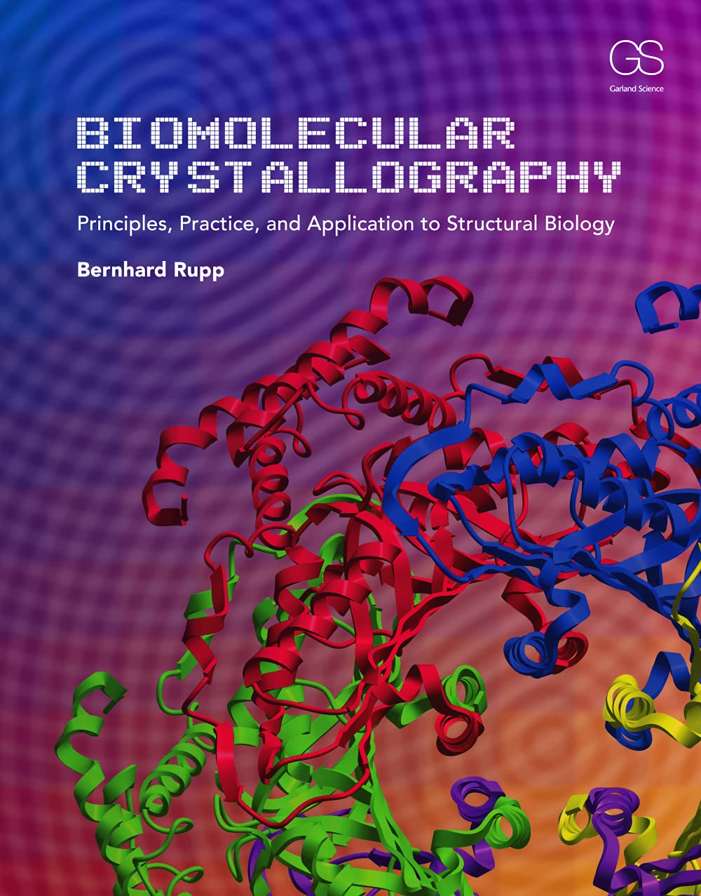 Biomolecular Crystallography: Principles, Practice, And Application To Structural Biology,Used