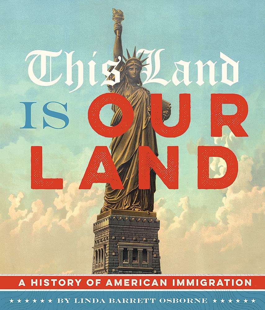 This Land Is Our Land: A History Of American Immigration