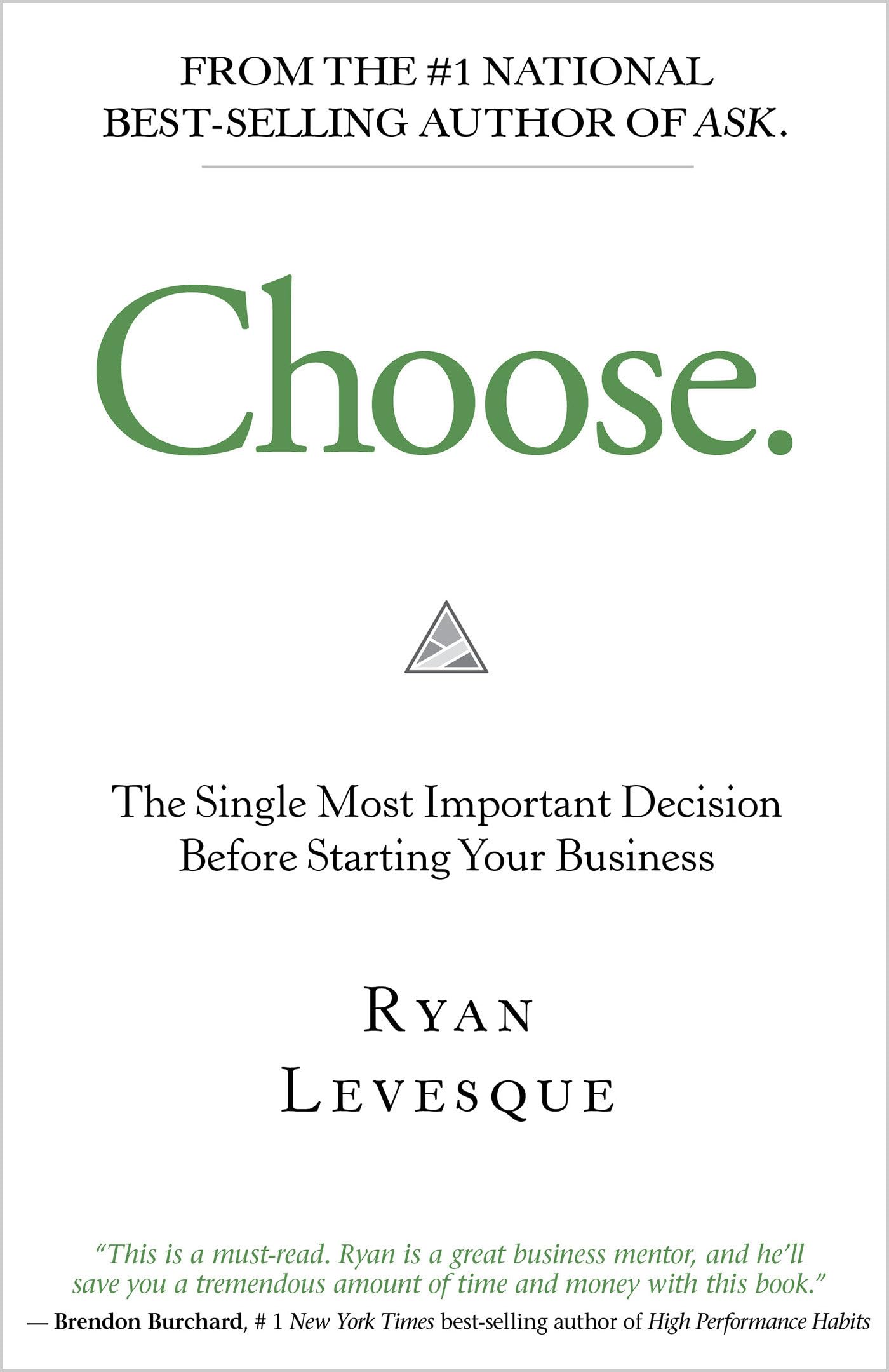 Choose: The Single Most Important Decision Before Starting Your Business,Used