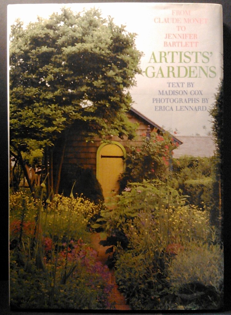 Artists' Gardens: From Claude Monet to Jennifer Bartlett,Used