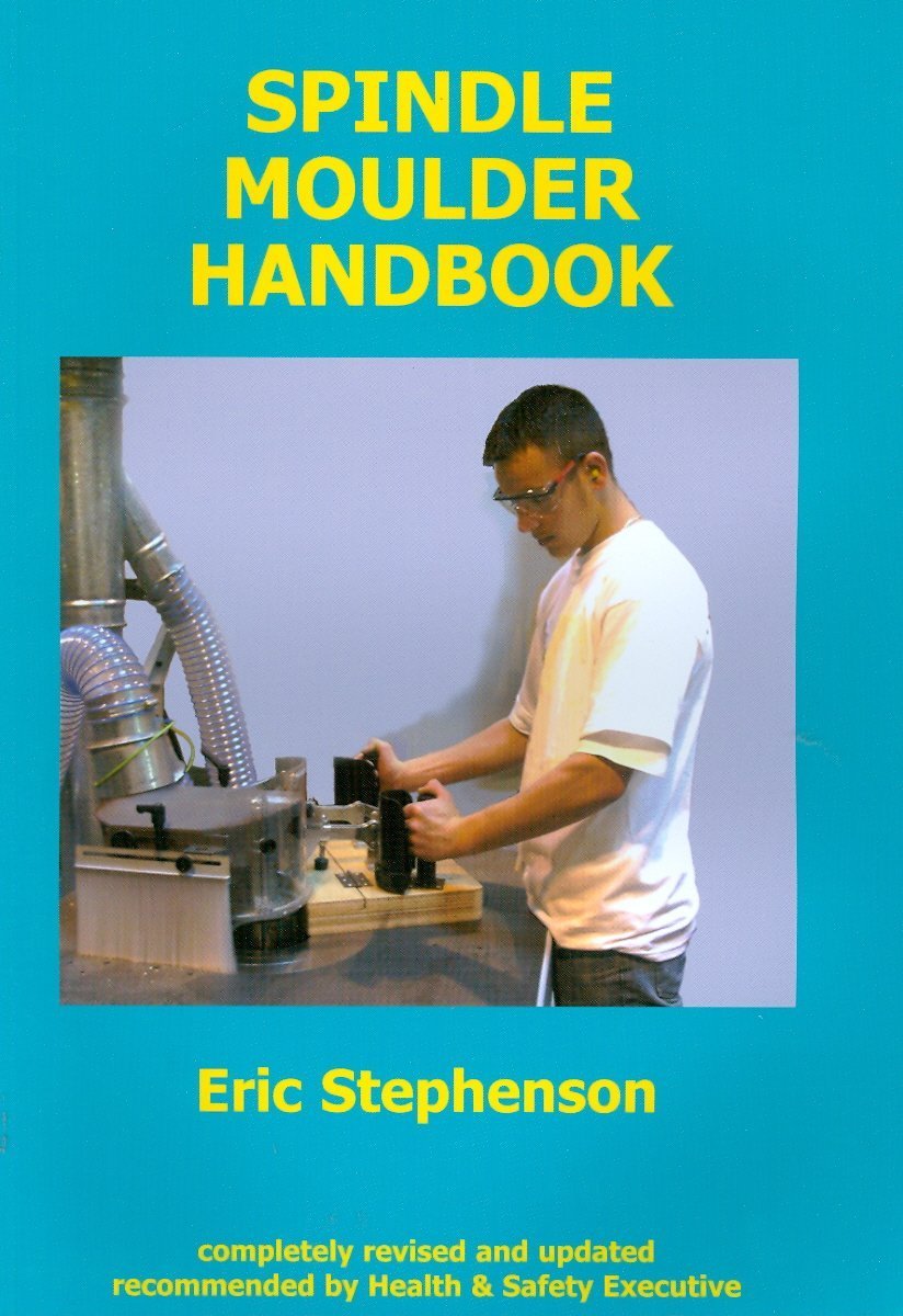 Spindle Moulder Handbook,New