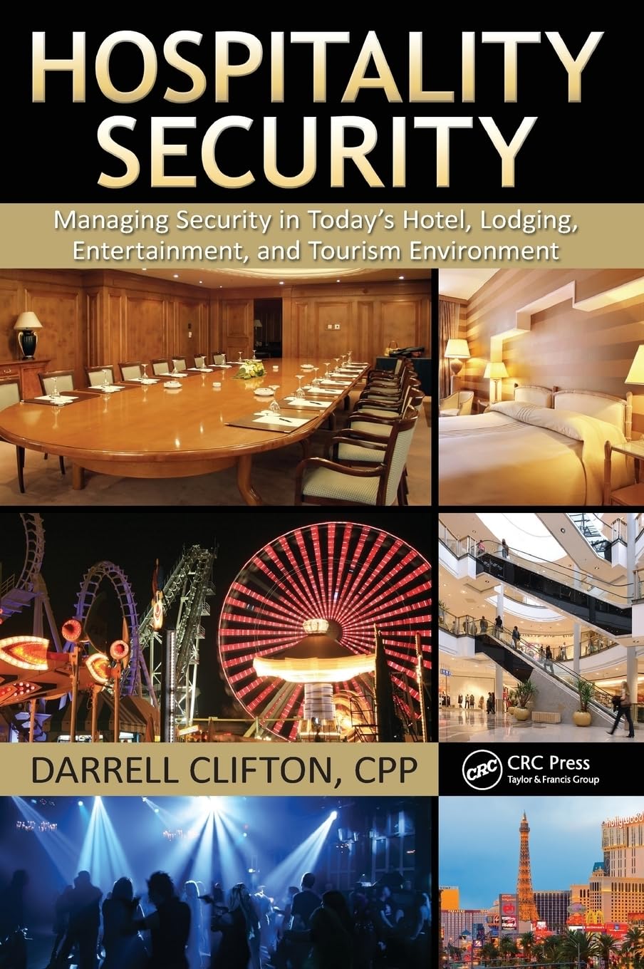 Hospitality Security: Managing Security in Today's Hotel, Lodging, Entertainment, and Tourism Environment,Used