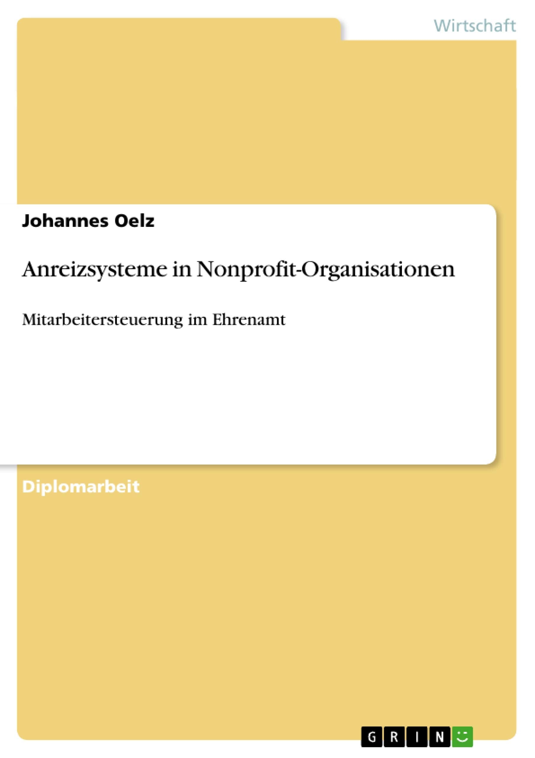 Anreizsysteme In Nonprofitorganisationen: Mitarbeitersteuerung Im Ehrenamt (German Edition),Used