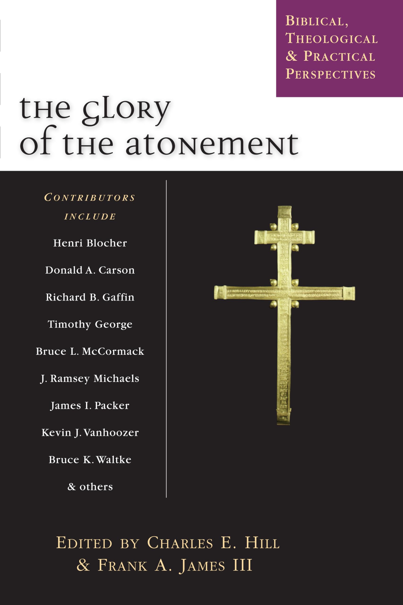 The Glory of the Atonement: Biblical, Theological Practical Perspectives,Used