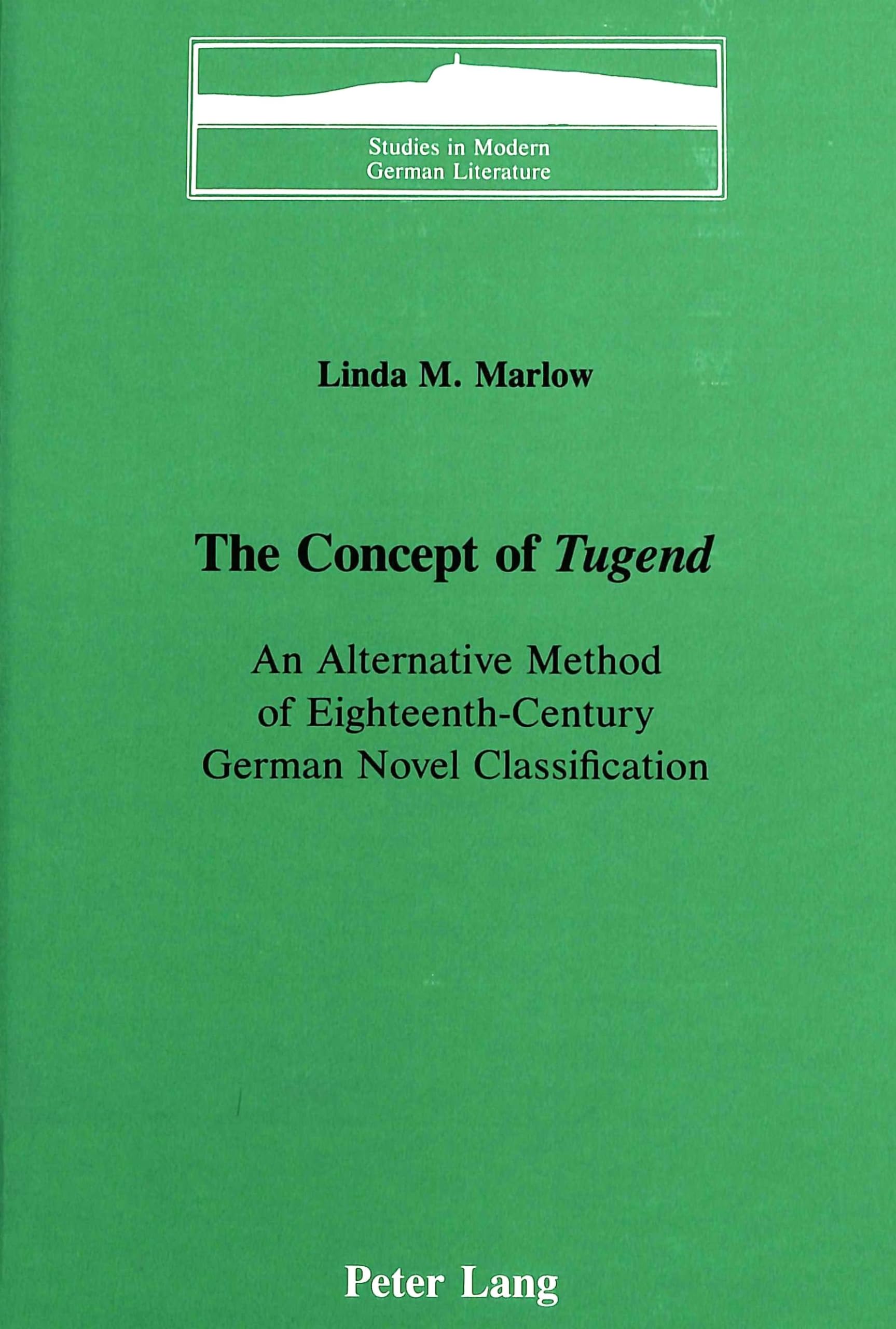 The Concept Of Tugend (Studies In Modern German Literature),Used