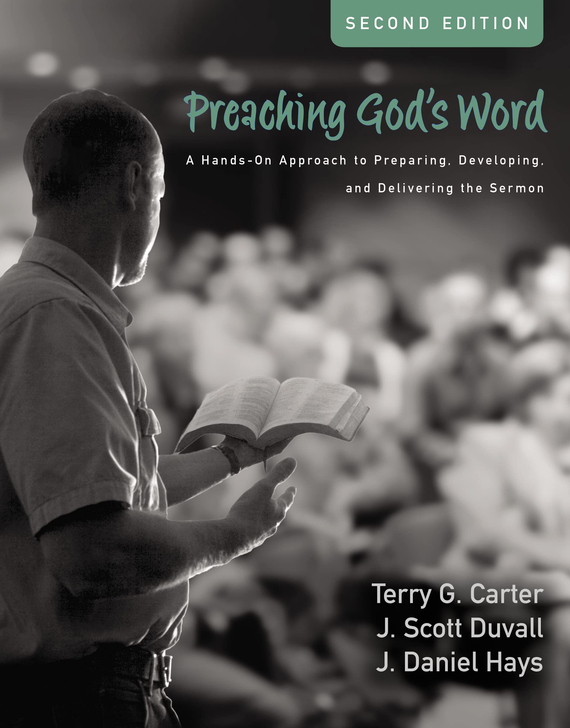 Preaching God's Word, Second Edition: A HandsOn Approach to Preparing, Developing, and Delivering the Sermon,Used