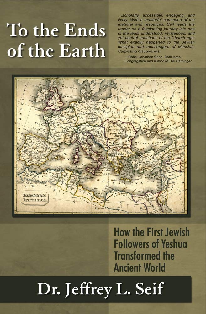 To the Ends of the Earth: How the First Jewish Followers of Yeshua Transformed the Ancient World,Used