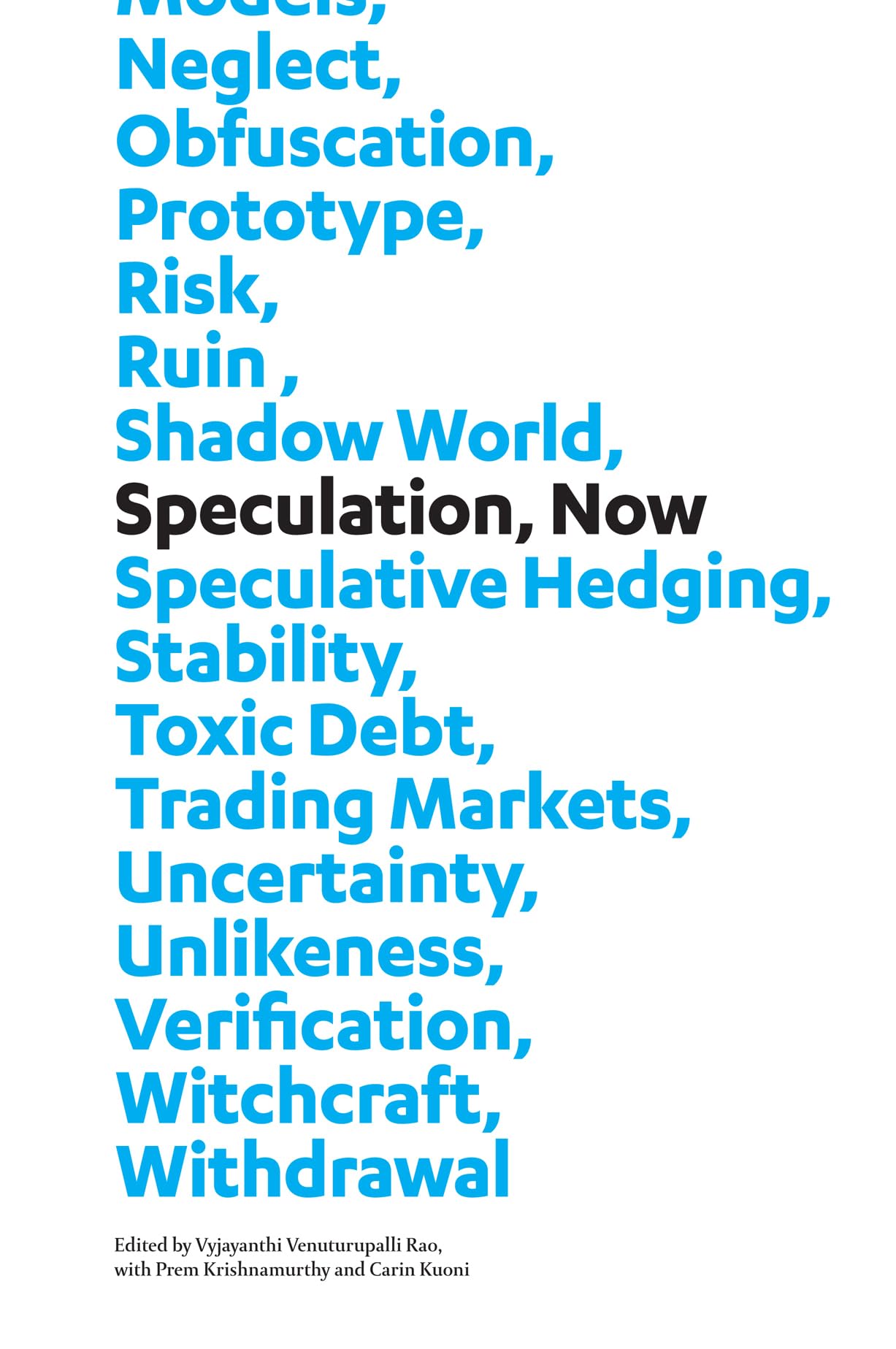 Speculation, Now: Essays And Artwork,Used