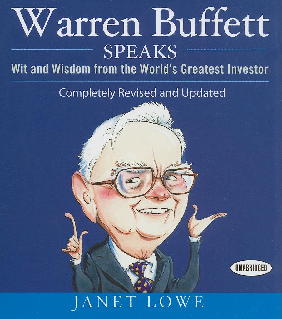 Warren Buffett Speaks: Wit and Wisdom from the World's Greatest Investor,New