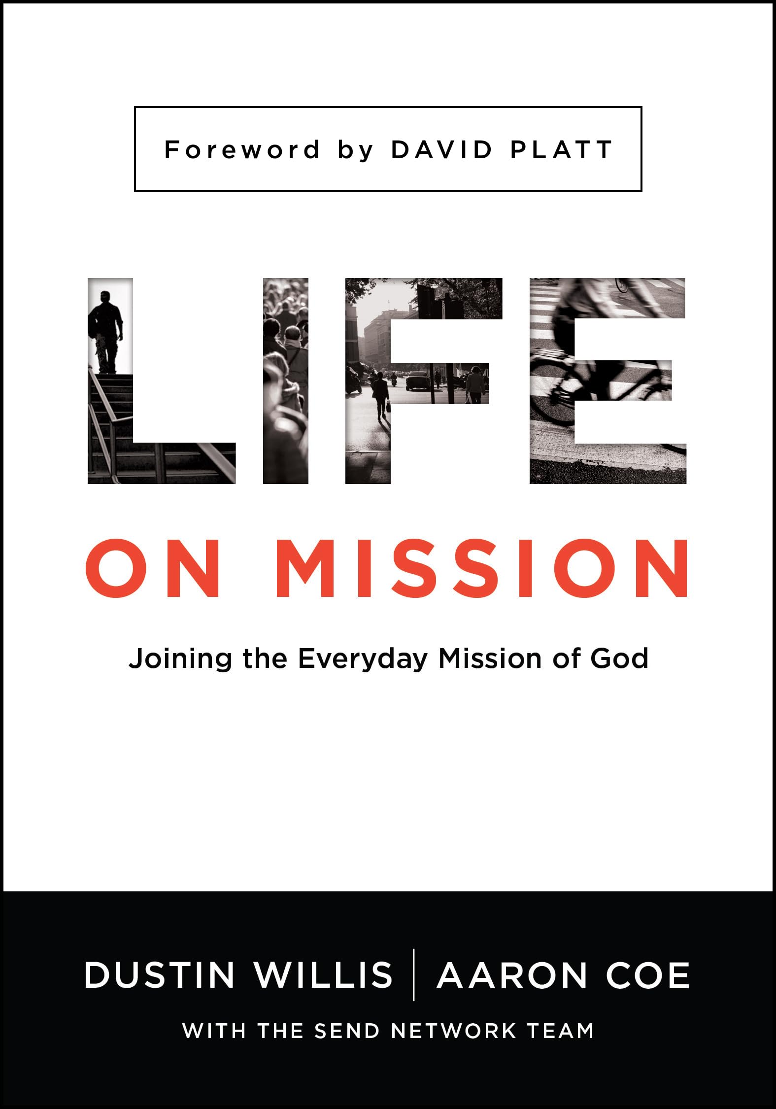 Life On Mission: Joining The Everyday Mission Of God
