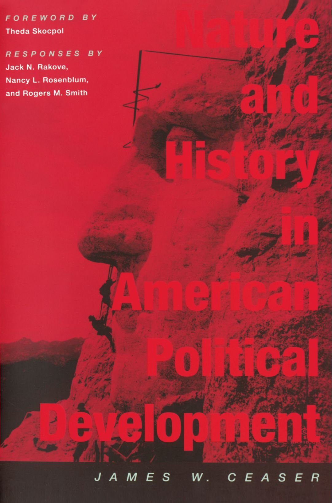 Nature and History in American Political Development: A Debate (The Alexis de Tocqueville Lectures on American Politics),New